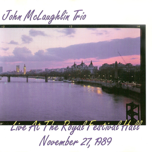 （１）ジョン・マクラフリン・トリオ『Live At The Royal Festival Hall November 27, 1989』（JMT）