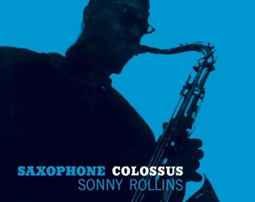 （1）ソニー・ロリンズ『サキソフォン・コロッサス』 演奏：ソニー・ロリンズ（テナー・サックス）、トミー・フラナガン（ピアノ）、ダグ・ワトキンス（ベース）、マックス・ローチ（ドラムス） 録音：1956年6月22日