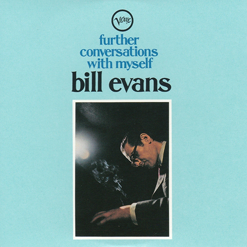 （2）ビル・エヴァンス『続・自己との対話』（ヴァーヴ） 演奏：ビル・エヴァンス（ピアノ） 録音：1967年8月9日 「サンタが街にやってくる」「リトル・ルル」「クワイエット・ナウ」など、エヴァンスのフェイヴァリット・チューンと、「いそしぎ」「イエスタデイズ」スタンダードを収録。