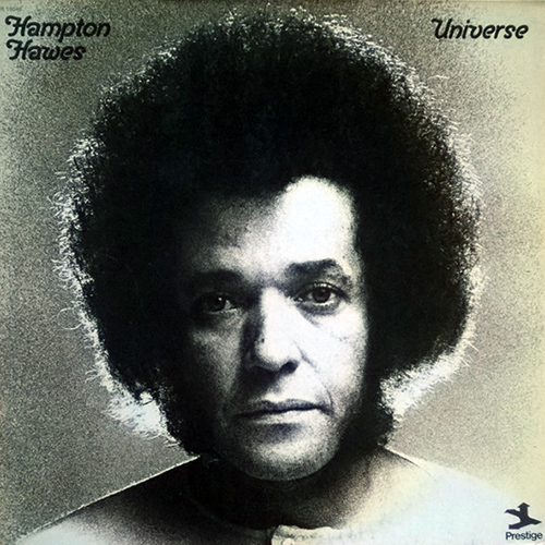 ハンプトン・ホーズ『ユニヴァース』（プレスティッジ） 演奏：ハンプトン・ホーズ（ピアノ、エレクトリック・ピアノ、シンセサイザー）、オスカー・ブラッシャー（トランペット）、ハロルド・ランド（テナー・サックス）、アーサー・アダムス（ギター）、チャック・レイニー（ベース）、ンドゥグ（ドラムス） 録音：1972年6月